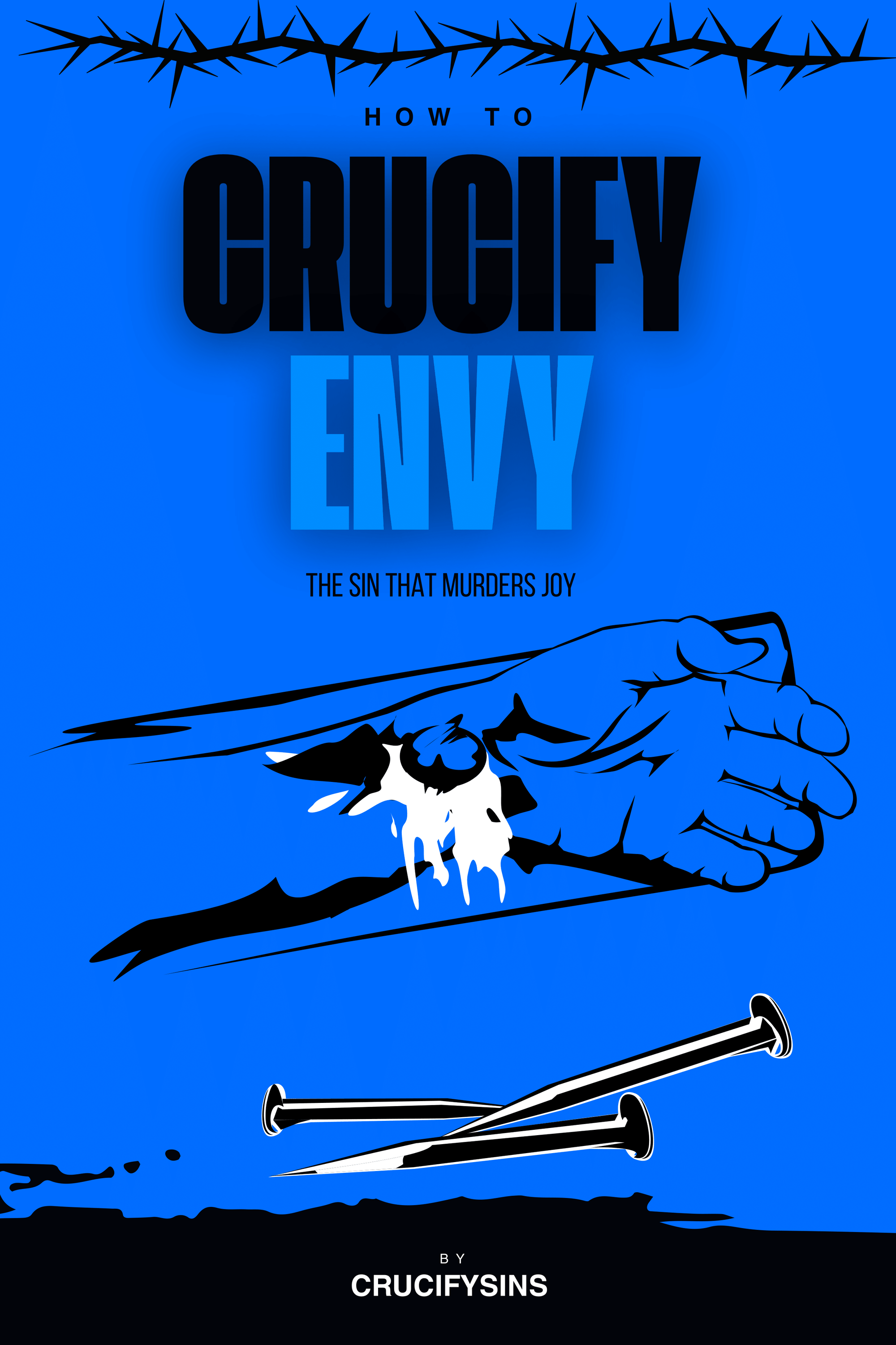 How To Crucify Envy (BUNDLE)