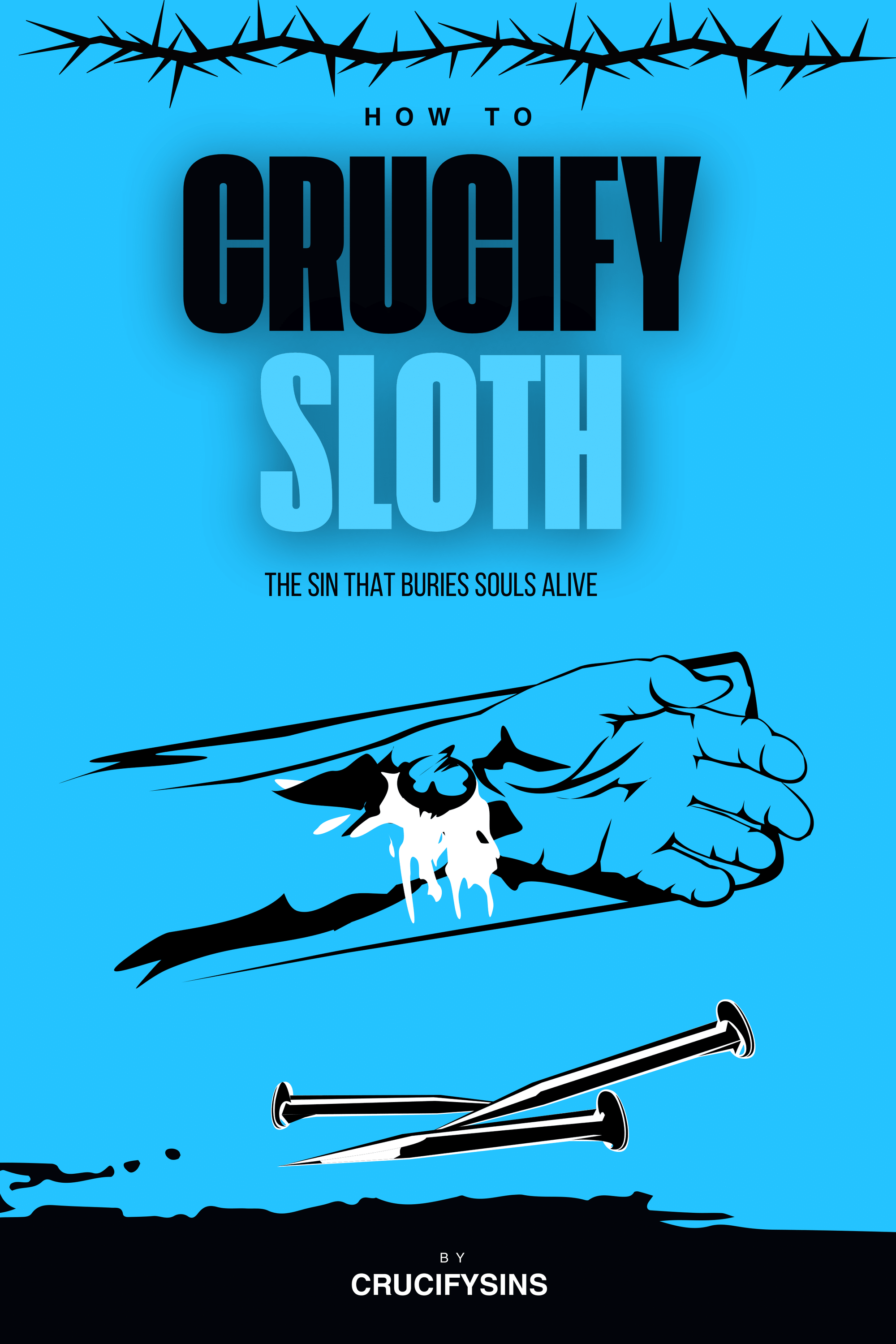 How To Crucify Sloth (BUNDLE)